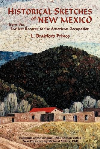 Historical Sketches of New Mexico (Paperback)