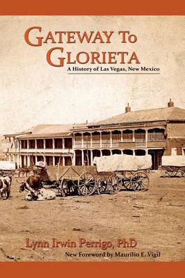 Gateway to Glorieta - Southwest Heritage (Paperback)