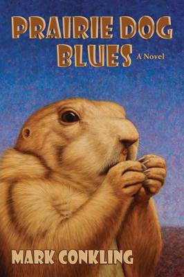Prairie Dog Blues (Paperback)