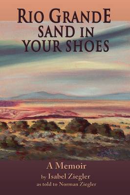 Rio Grande Sand in Your Shoes (Paperback)