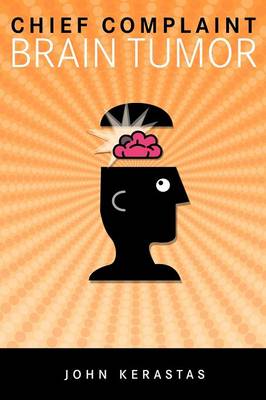 Chief Complaint: Brain Tumor (Paperback)