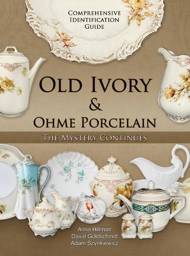 Old Ivory & Ohme Porcelain (Hardback)