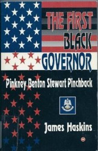 The First Black Governor: Pinkney Benton Stewart Pinchback (Paperback)