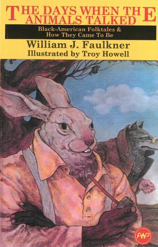 The Days When Animals Talked: Black-American Folktales & How They Came To Be (Paperback)