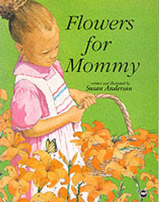 Flowers For Mommy (Paperback)