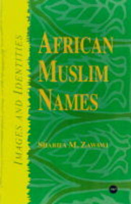 African Muslim Names: Images and Identities (Paperback)