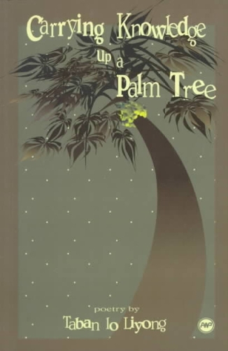 Carrying Knowledge Up A Palm Tree (Paperback)
