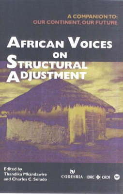 African Voices On Structural Adjustment: A Companion to: Our Continent, Our Future (Paperback)