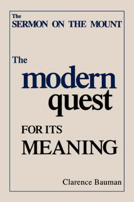 Sermon on the Mount: The Modern Quest for Its Meaning (Paperback)