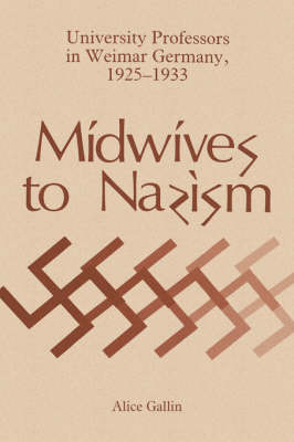 Midwives to Nazism (Hardback)