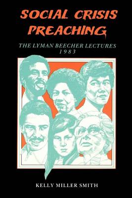 Social Crisis Preaching: The Lyman Beecher Lectures 1983 (P038/Mrc) (Paperback)