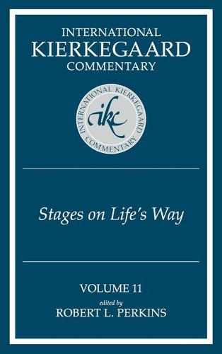 Stages on Life's Way - International Kierkegaard Commentary (Hardback)