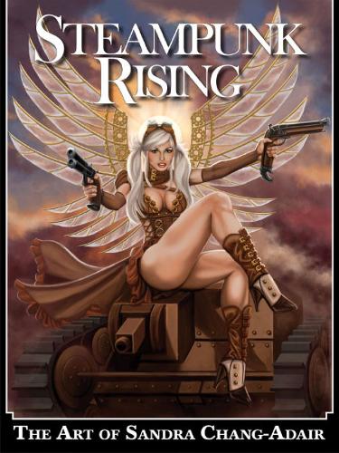 Steampunk Rising: The Art of Sandra Chang-Adair (Paperback)