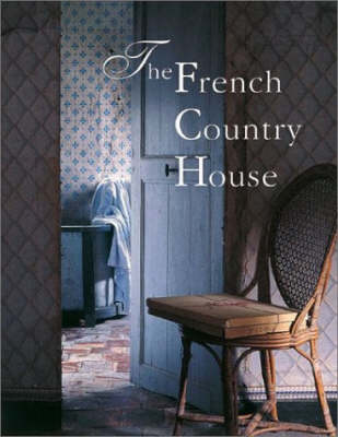 The French Country House (Hardback)