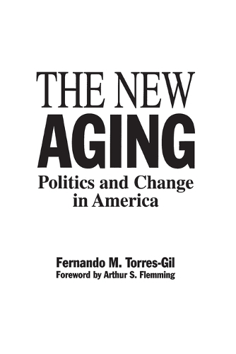 The New Aging: Politics and Change in America (Paperback)