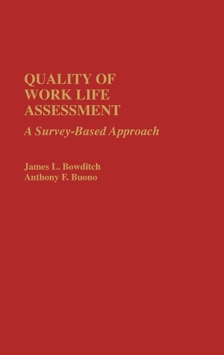Quality of Work Life Assessment: A Survey-Based Approach (Hardback)