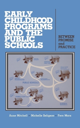 Early Childhood Programs and the Public Schools: Between Promise and Practice (Hardback)