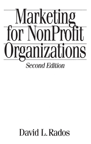 Marketing for Nonprofit Organizations, 2nd Edition (Hardback)