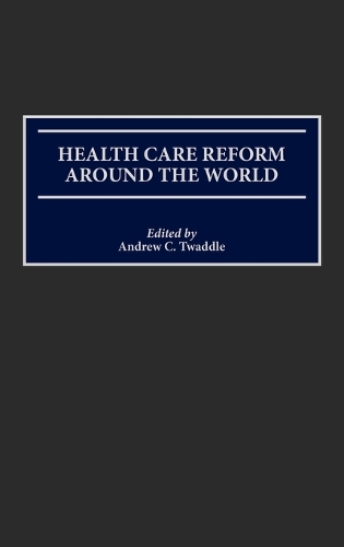 Health Care Reform Around the World (Hardback)