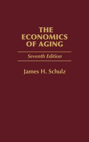 The Economics of Aging, 7th Edition (Hardback)