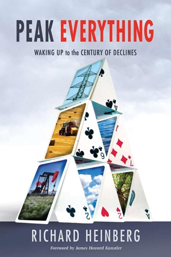 Peak Everything: Waking Up to the Century of Declines (Paperback)