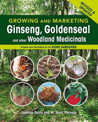 Growing and Marketing Ginseng, Goldenseal and other Woodland Medicinals (Paperback)
