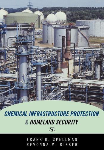 Chemical Infrastructure Protection and Homeland Security (Paperback)