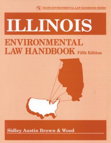 Illinois Environmental Law Handbook - State Environmental Law Handbooks (Paperback)
