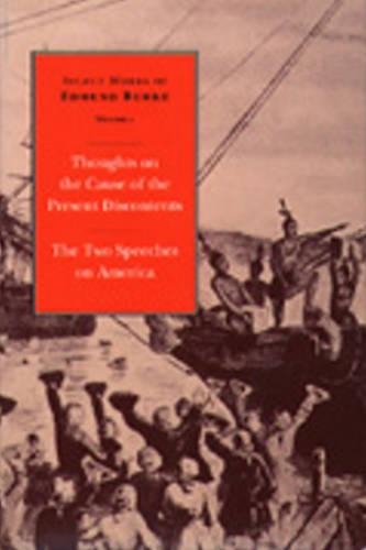 Select Works of Edmund Burke, Volume 1: Thoughts on Present Discontents (Hardback)