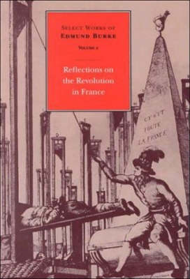 Selected Works of Edmund Burke: Reflections on the Revolution in France v. 2 (Hardback)