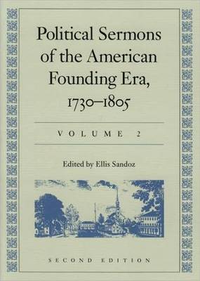 Political Sermons of the American Founding Era, 1730-1805: v. 2 (Paperback)