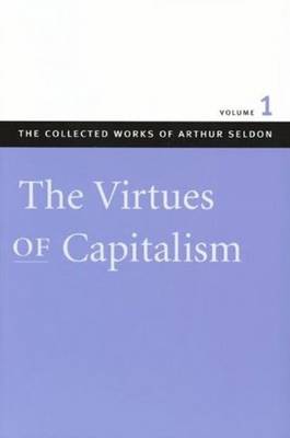 Collected Works of Arthur Seldon: v. 1-7 (Paperback)