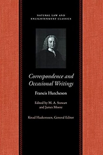 Correspondence & Occasional Writings of Francis Hutcheson (Hardback)