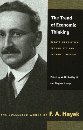 Trend of Economic Thinking: Essays on Political Economists and Economic History (Paperback)