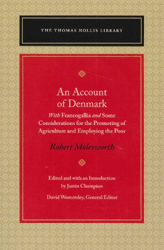 An Account of Denmark: With Francogallia & Some Considerations for the Promoting of Agriculture & Employing the Poor (Paperback)