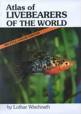 Atlas of Livebearers of the World (Hardback)