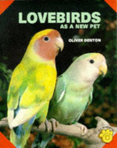 Lovebirds as a New Pet (Paperback)