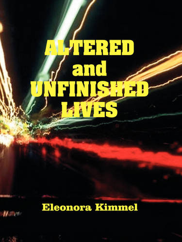 Altered and Unfinished Lives (Paperback)