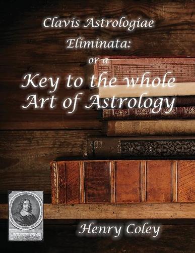 Key to the Whole Art of Astrology (Paperback)