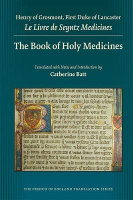 The Book of Holy Medicines - Medieval & Renais Text Studies 419 (Hardback)