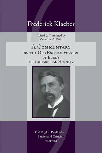 Commentary on the Old English Version of Bede's Ecclesiastical History - Medieval & Renais Text Studies 482 (Paperback)