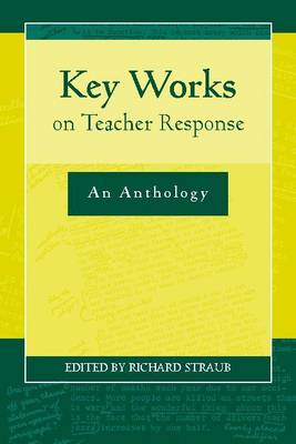 Key Works on Teacher Response: An Anthology (Paperback)