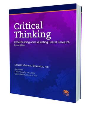 Critical Thinking: Understanding and Evaluating Dental Research (Paperback)