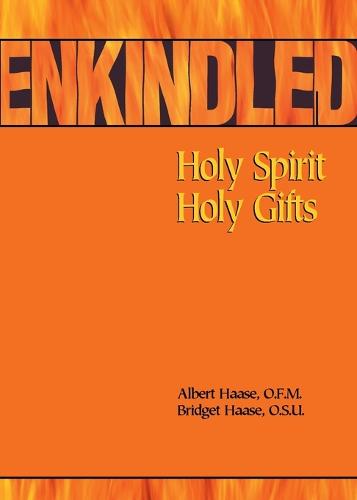 Enkindled: Holy Spirit, Holy Gifts (Paperback)