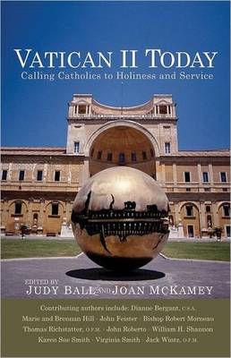 Vatican II Today: Calling Catholics to Holiness and Service (Paperback)