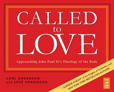 Called to Love: Approaching John Paul II's Theology of the Body (CD-Audio)