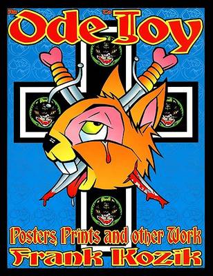 An Ode To Joy: Posters, Prints and Other Work of Frank Kozik (Hardback)