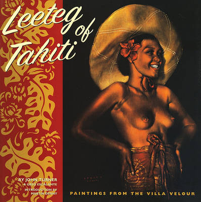Leeteg Of Tahiti: Paintings from the Villa Velour (Paperback)