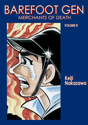 Barefoot Gen Vol. 8: Merchants of Death (Paperback)
