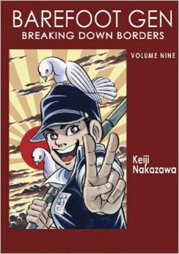 Barefoot Gen Vol 9: Breaking Down Borders (Paperback)
